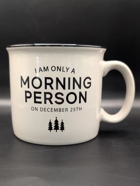 SIPS DRINKWARE Ceramic Holiday Mug I'm Only a Morning Person on December 25th